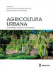 Agricoltura urbana. Tecnologie, sistemi e innovazione